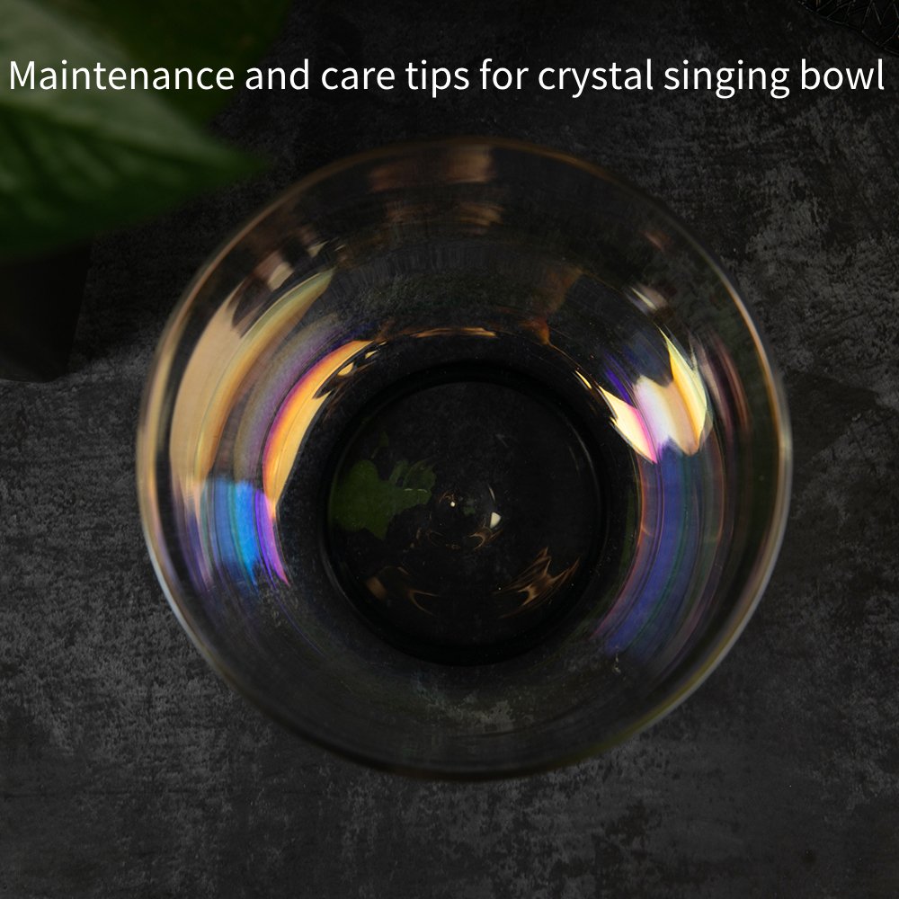 maintenance and care tips for crystal singing bowl